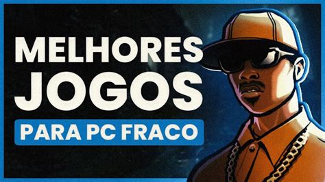 Os 35 melhores jogos grátis para PC fraco em 2024!